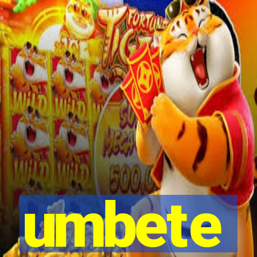 umbete