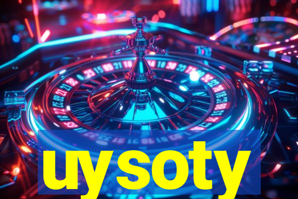 uysoty