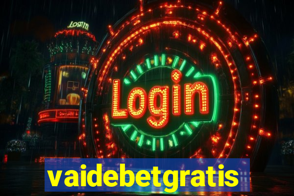 vaidebetgratis