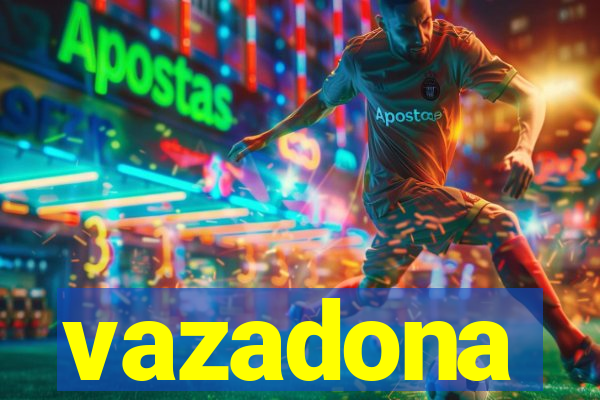 vazadona