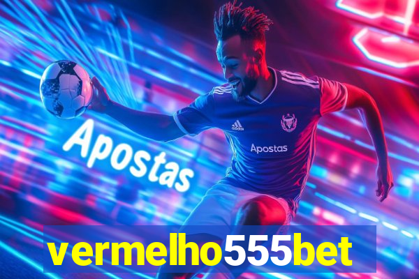 vermelho555bet