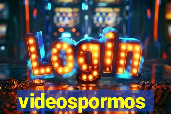 videospormos