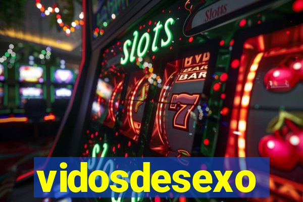 vidosdesexo