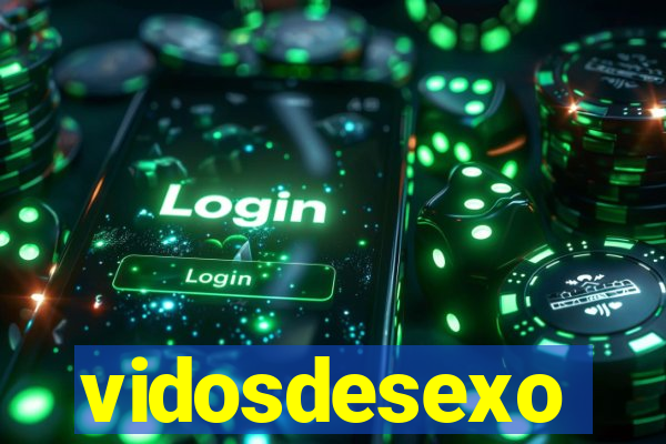 vidosdesexo