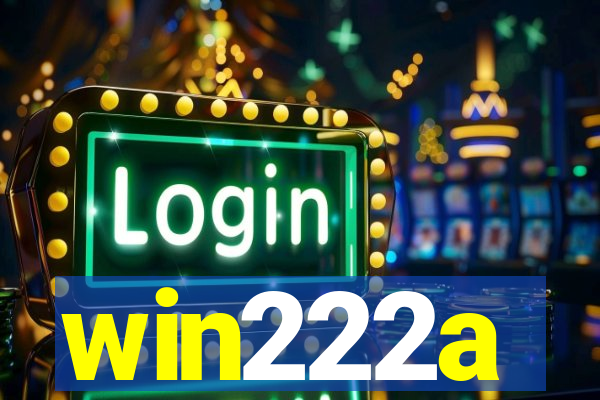 win222a