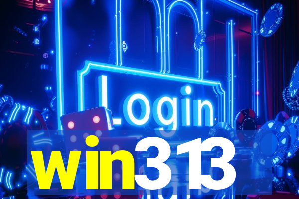 win313