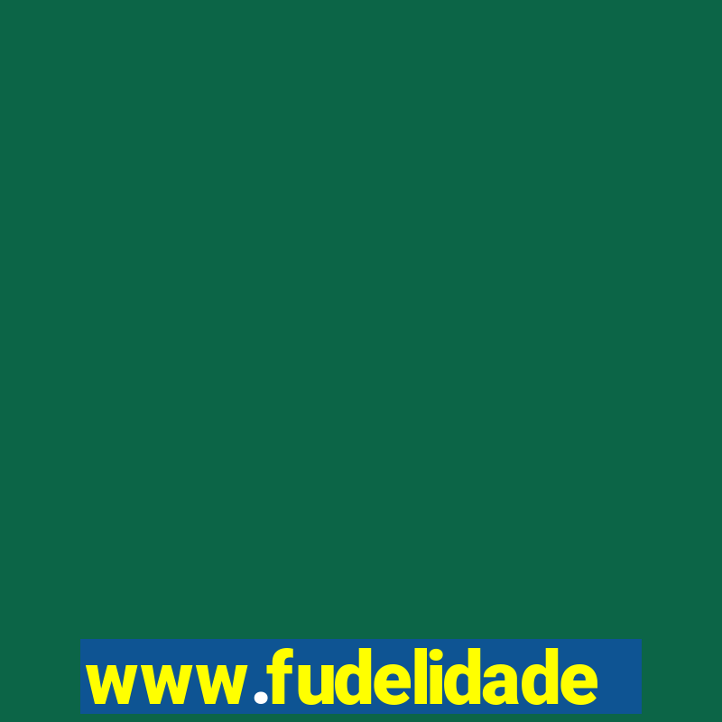 www.fudelidade