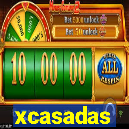 xcasadas