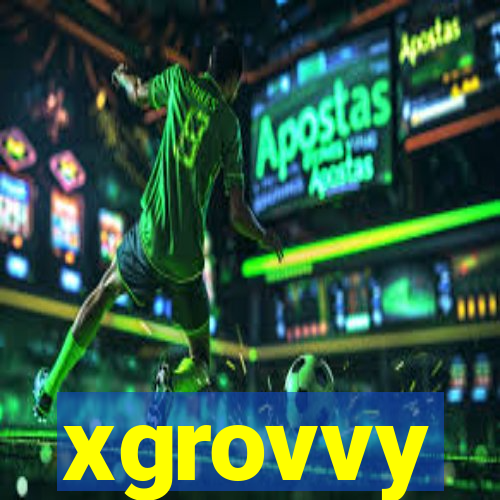 xgrovvy