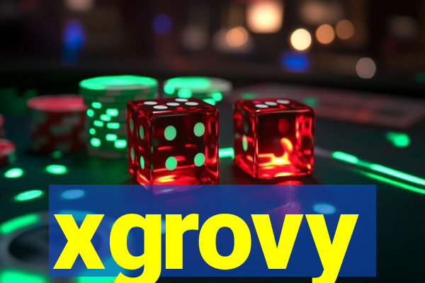 xgrovy