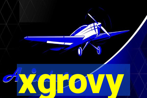 xgrovy