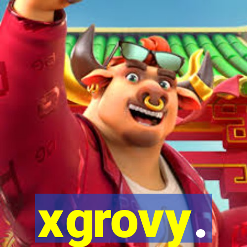 xgrovy.