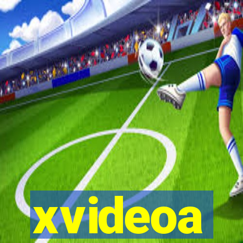 xvideoa